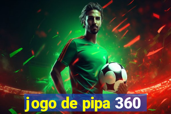 jogo de pipa 360